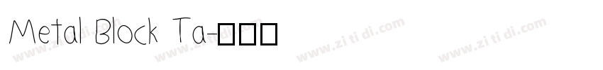 Metal Block Ta字体转换